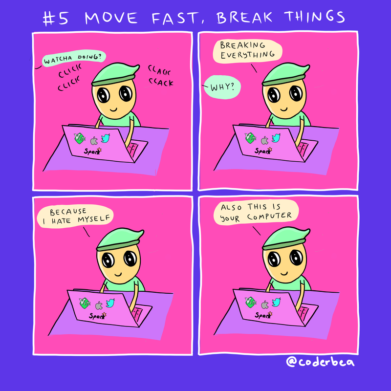 break everything move fast break things programming comic